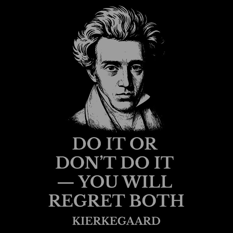 Kierkegaard quote - Dare It Or Dont It 