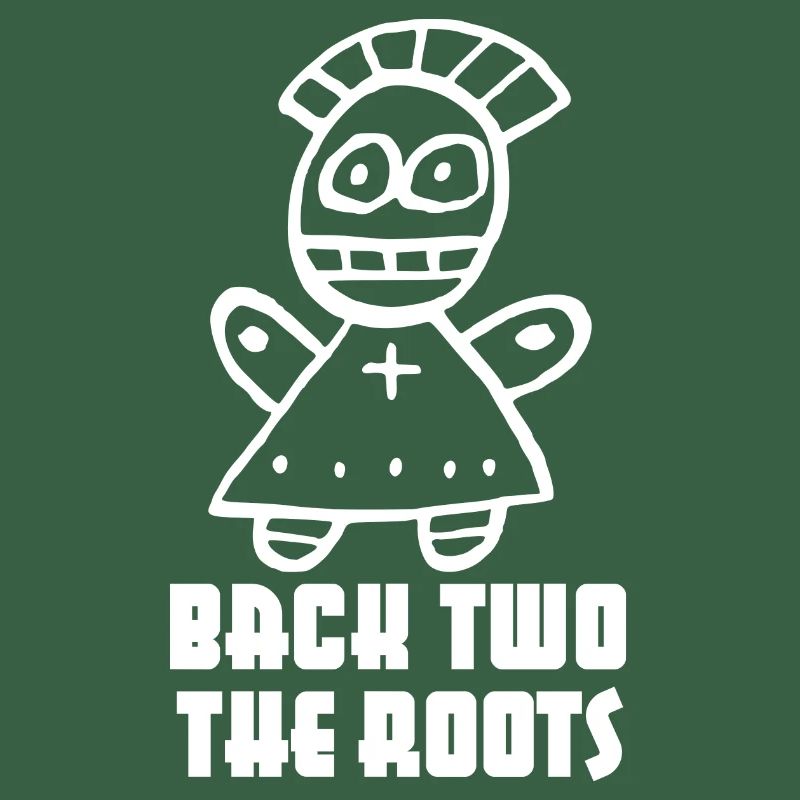 « Back two the Roots » dicton cool