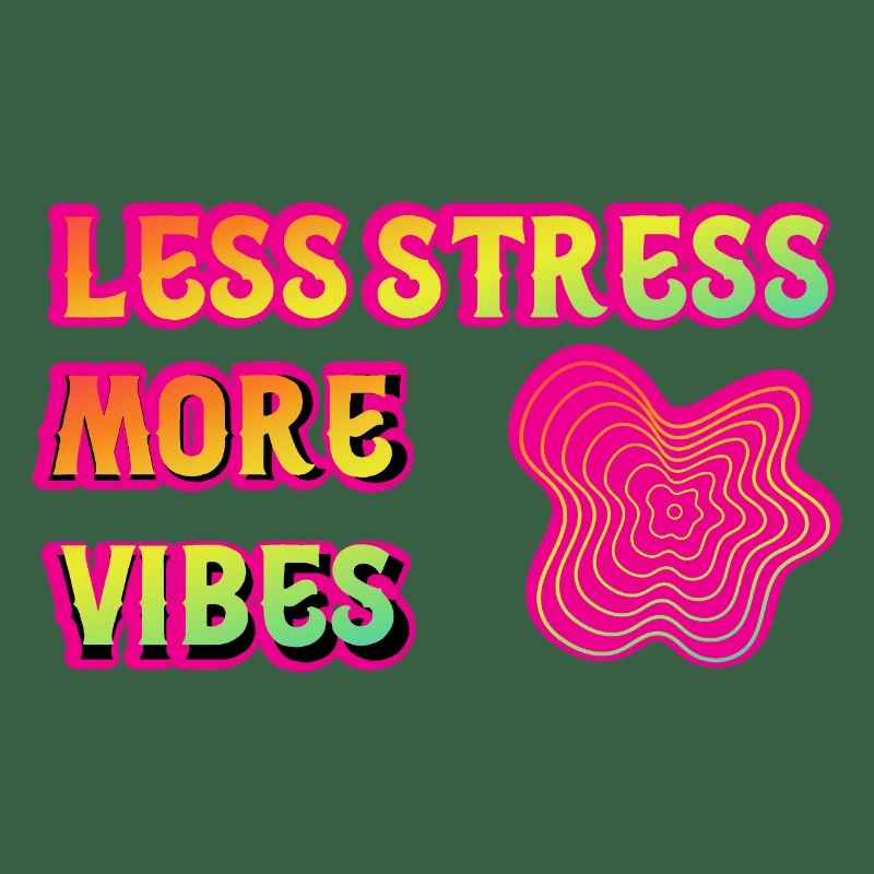 Less Stress More Vibes Neon Psy