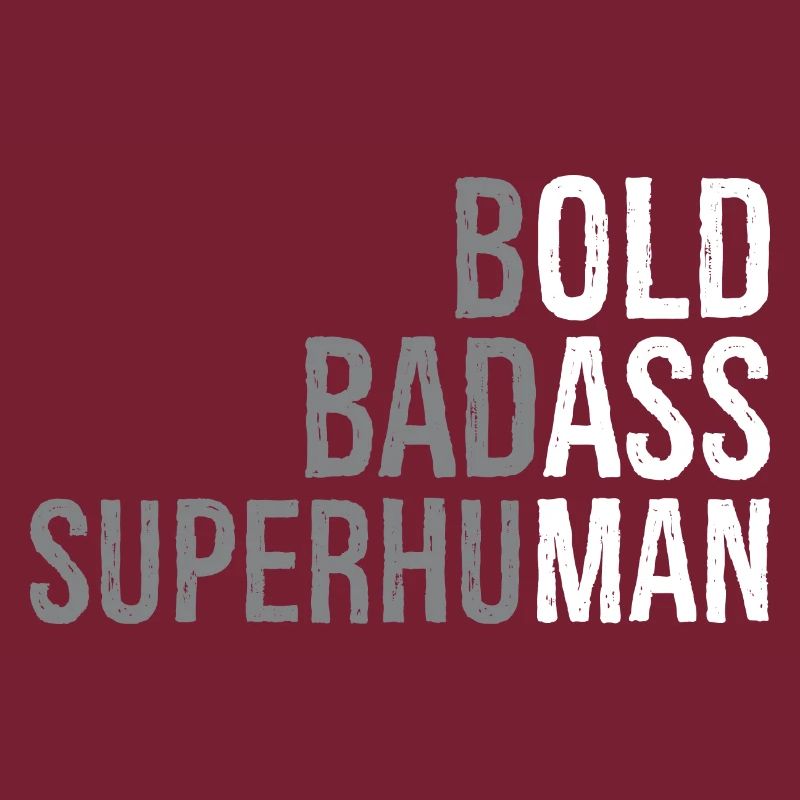 Bold Badass Superhuman