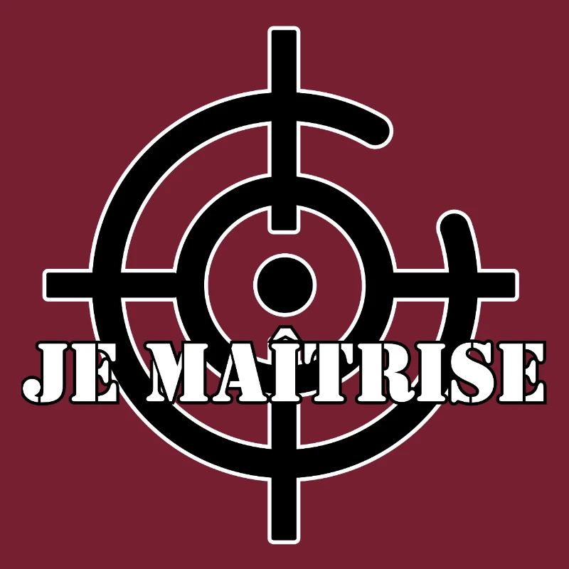 JE MAÎTRISE.