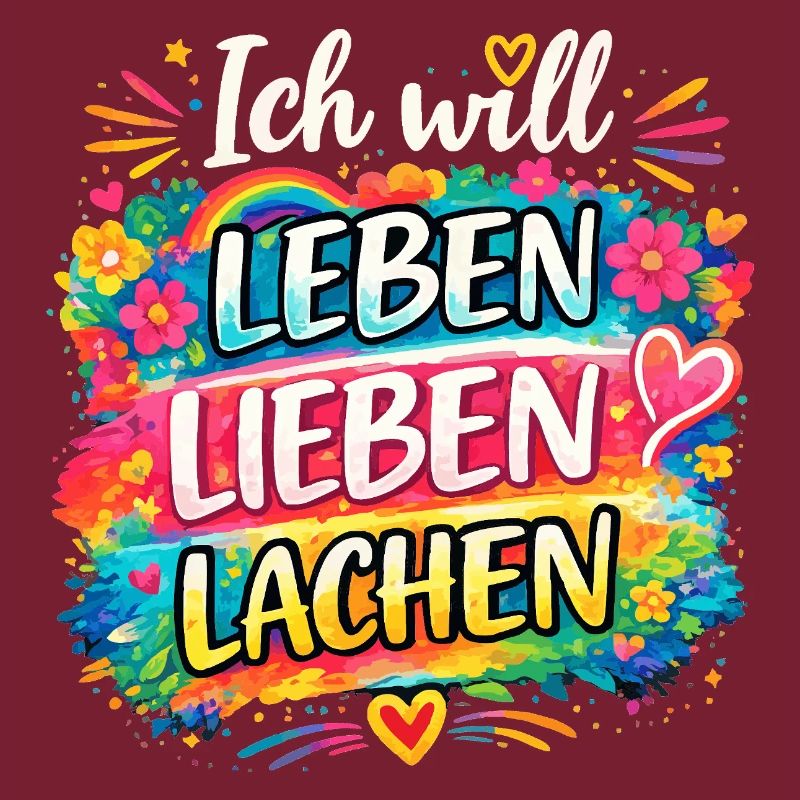 Ich will Leben-Lieben-Lachen
