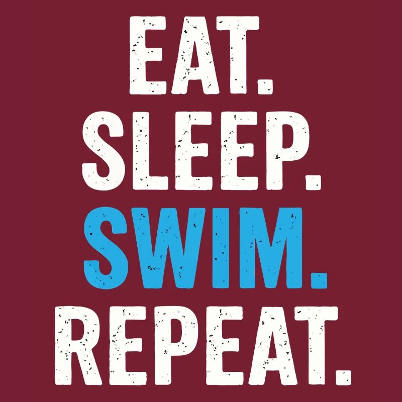 Eat sleep Swim Repeat
