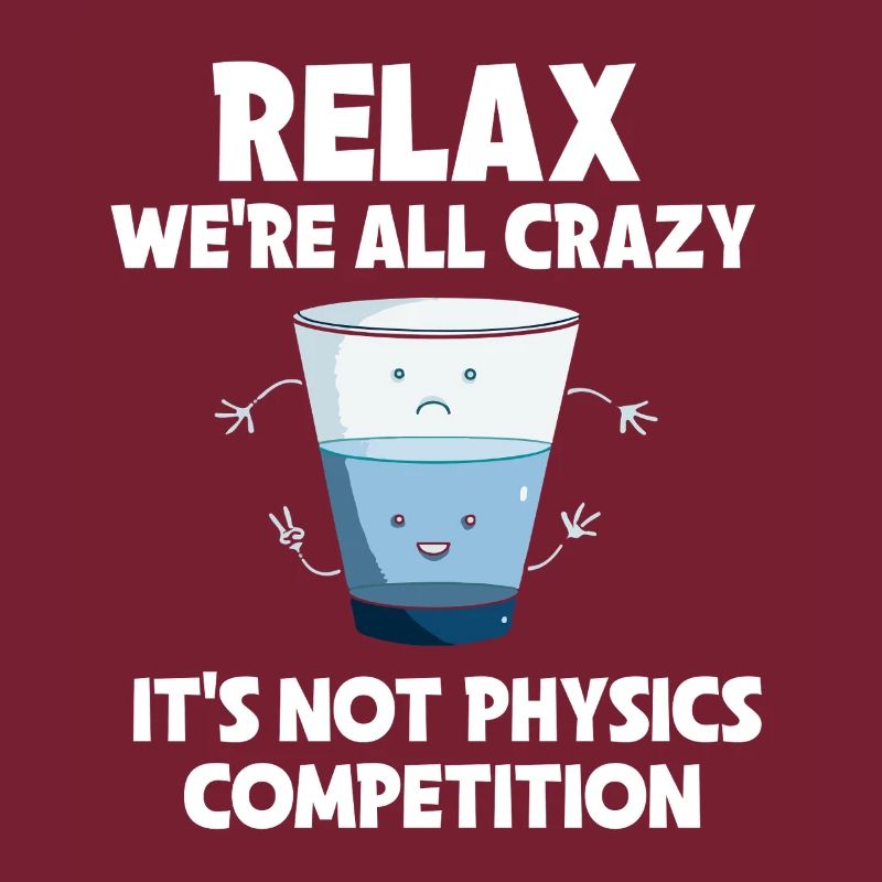 Physics Physicist Physics Student Physics Teacher