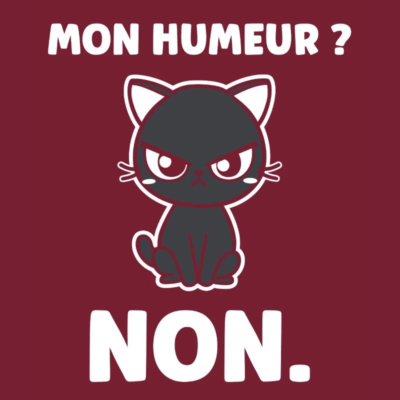 Chat grognon MON HUMEUR