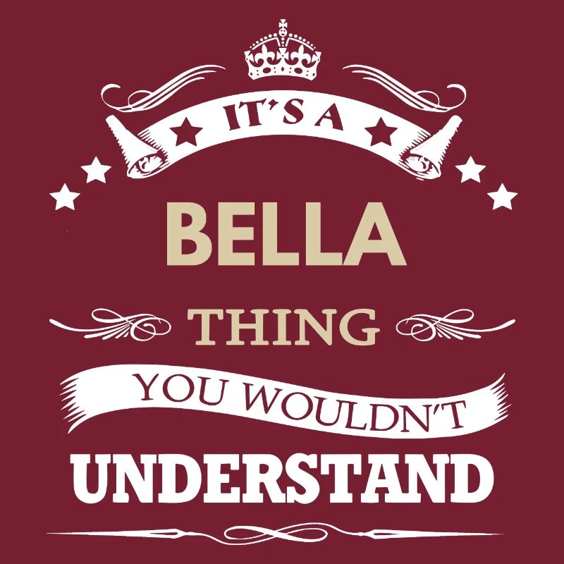 C’est une affaire de Bella, tu ne comprendrais pas