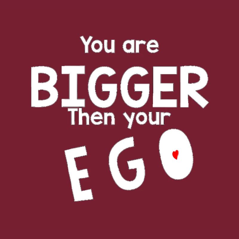 Größer als dein Ego