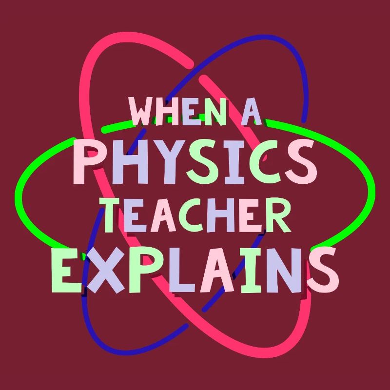 Physik Phyiker Physikstudent Physiklehrer