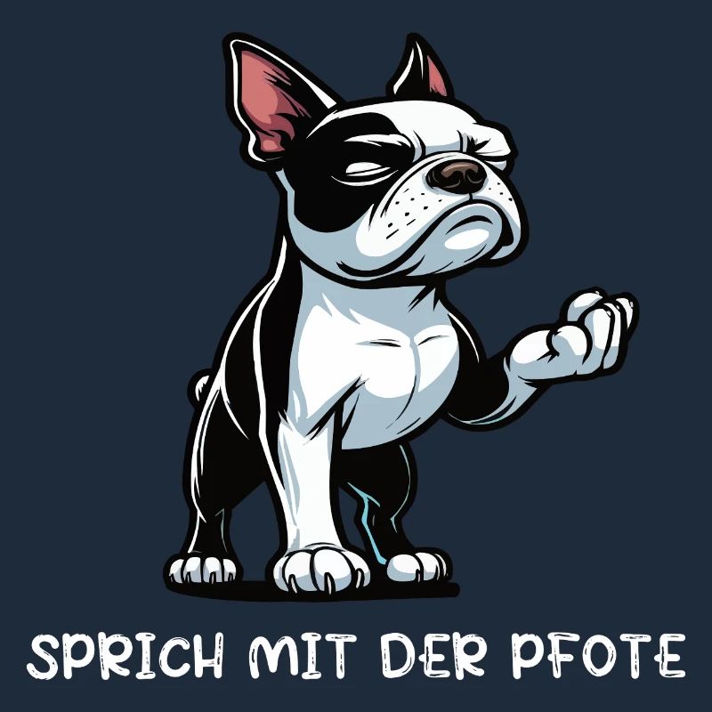 Sprich mit der Pfote Boston Boston terrier Bostie