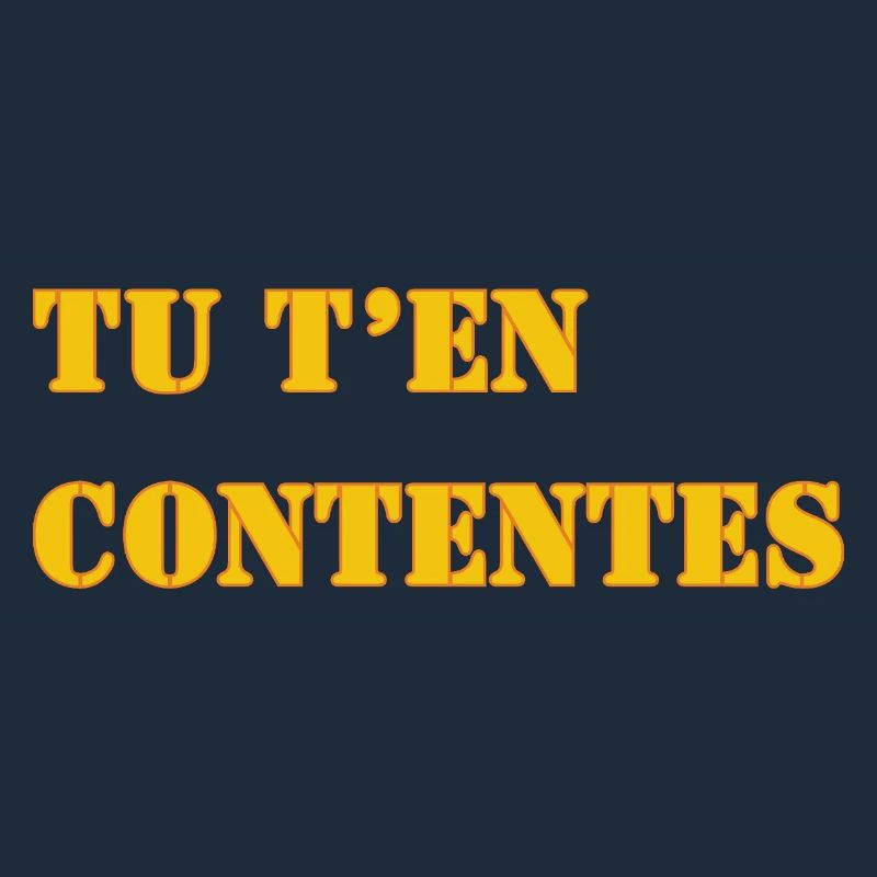 TU T’EN CONTENTES