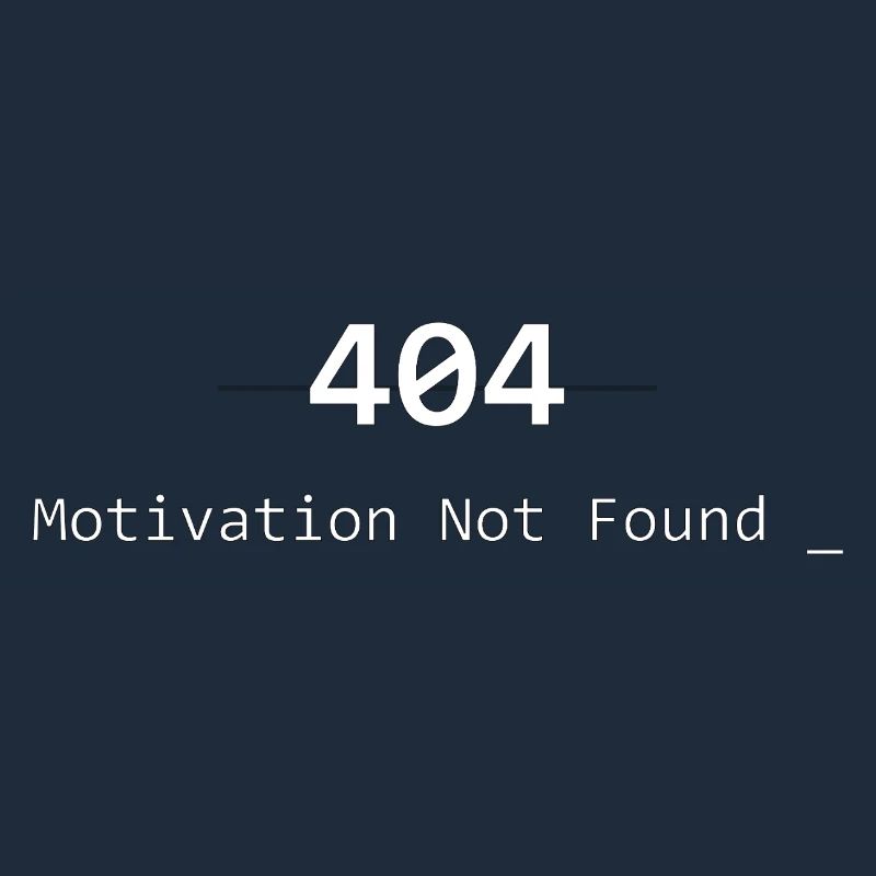 404 Motivation Not Found