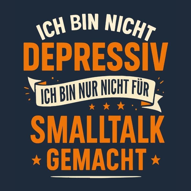 I'm not depressed - No small talk
