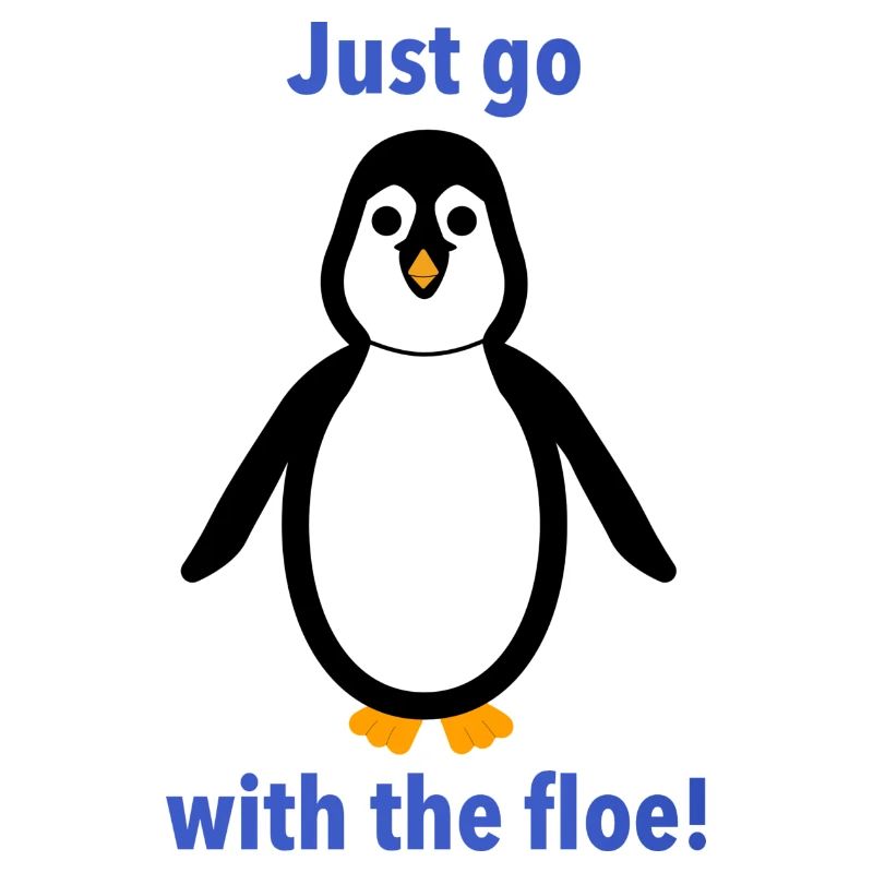 Pinguin -"Geh einfach mit der Scholle!"