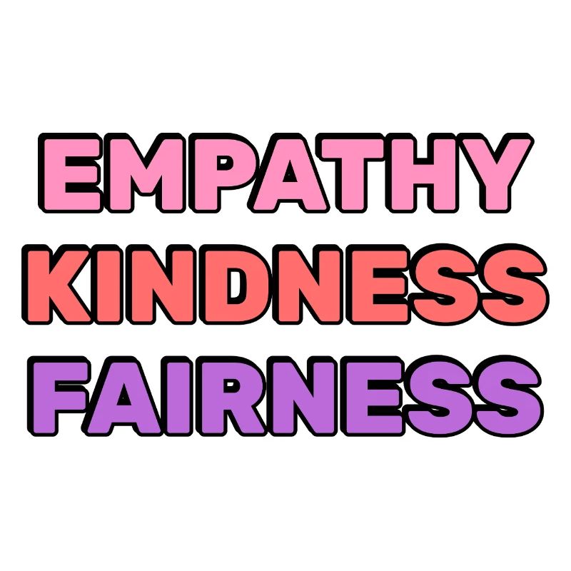 Empathy Kindness Fairness 