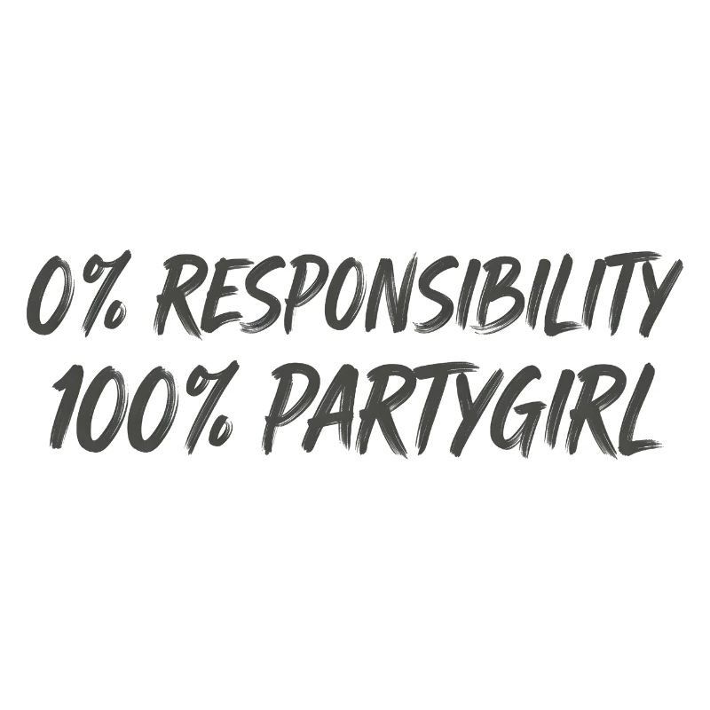 0 % de responsabilité, 100 % fêtarde