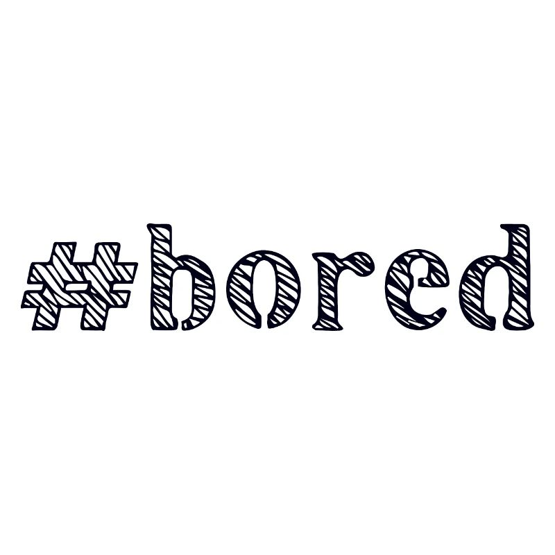 boring bored