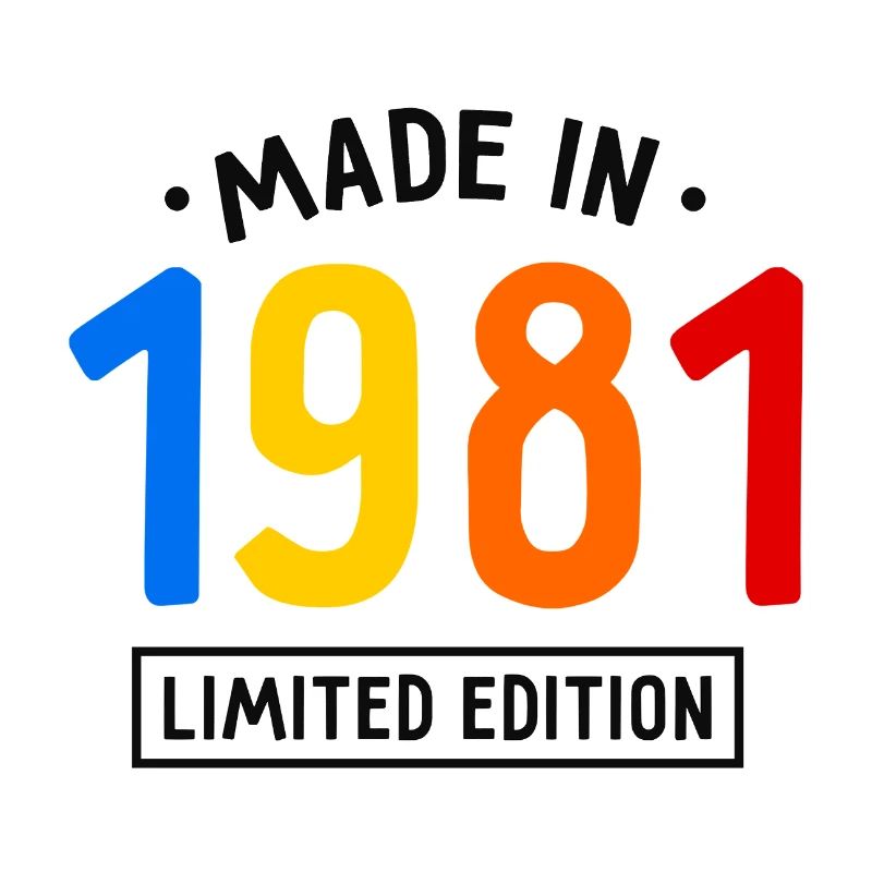 Fabriqué en 1981 - Edition limitée - Année de naissance