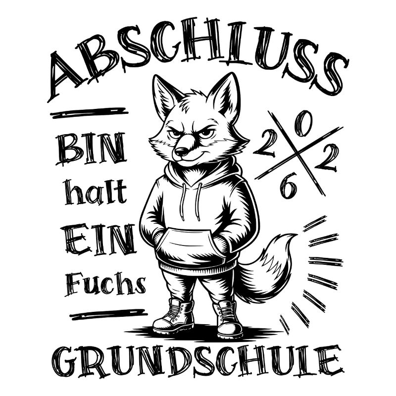 Abschluss 2026 Grundschule - Bin halt ein Fuchs