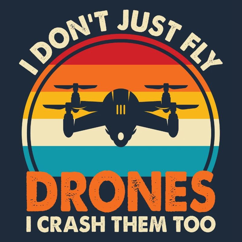 I Don't Just Fly Drone, I Crash Them Too