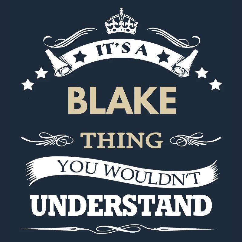C’est un truc de Blake, tu ne comprendrais pas