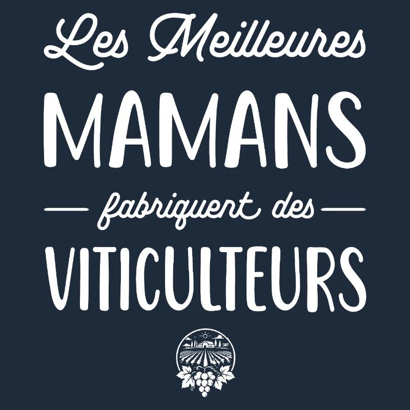 Les meilleures mamans fabriquent des viticulteurs