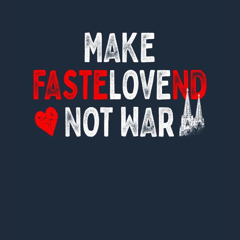 Köln Karneval Make Fastelovend Not War Love Kölsch