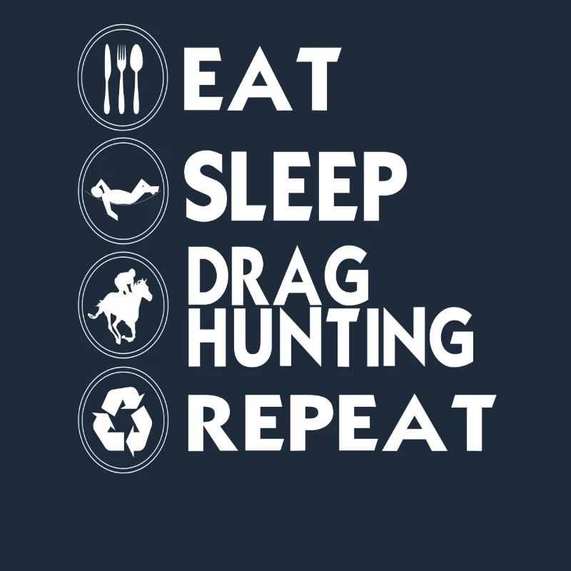 Manger Dormir Traîner Chasse Répéter Balade drôle