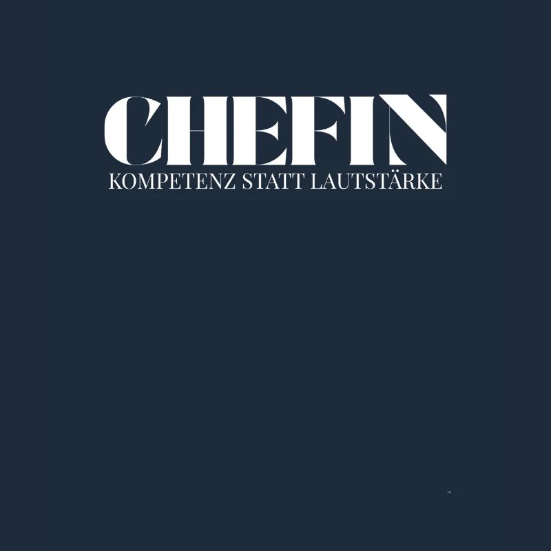 Chefin Spruch Kompetenz statt Lautstärke
