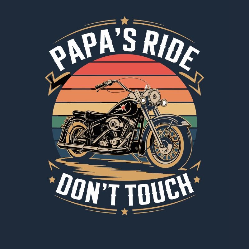 PAPA'S RIDE DON'T TOUCH Motorcycle Saying for Cool