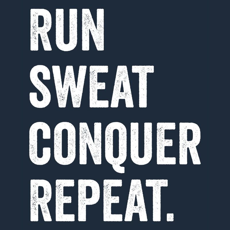Courir. Sueur. Conquérir. Répéter.