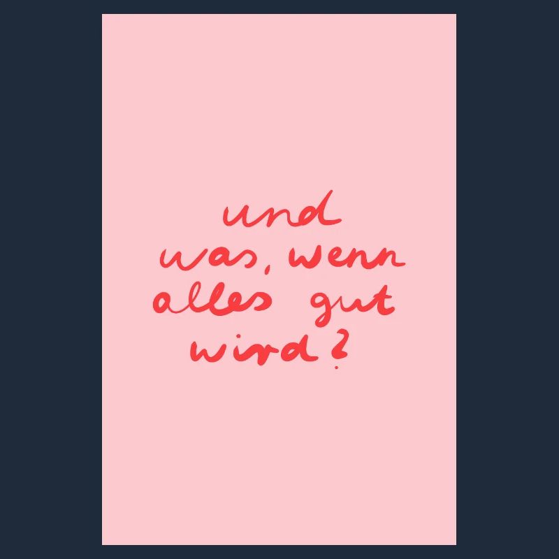 Alles wird gut - rosa rot