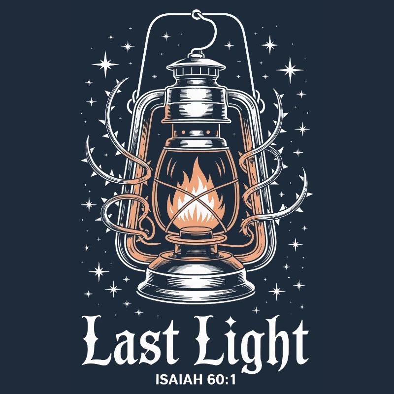 Last Light Lantern Christian Design Isaiah 60:1