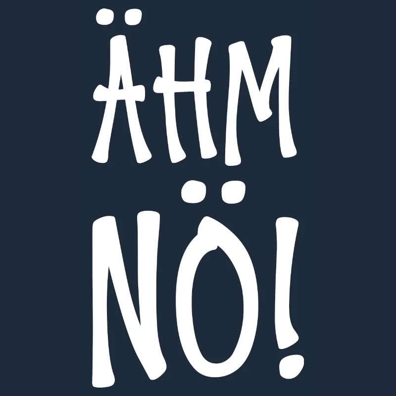 Ähm Nö