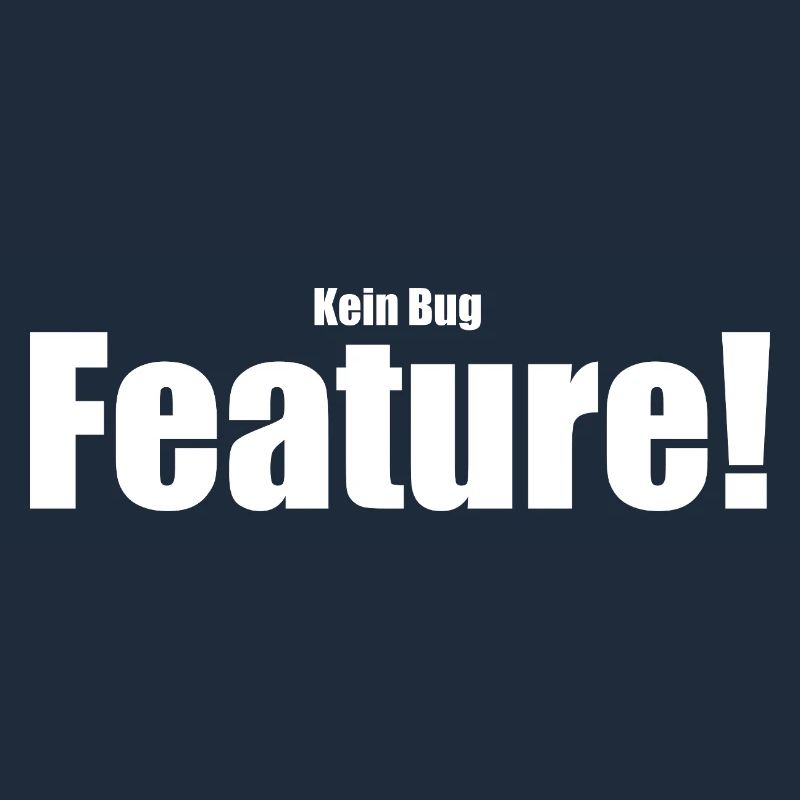 Kein Bug Feature!