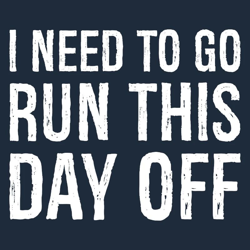 I need to go run this day off