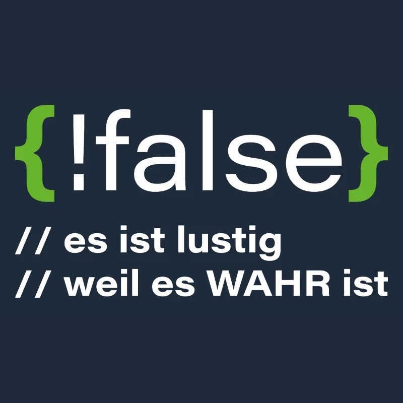 false - Lustiger Programmierer Spruch