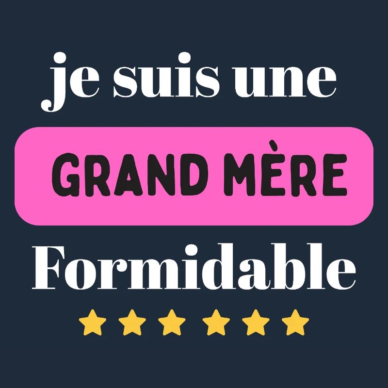 Grand Mère Formidable