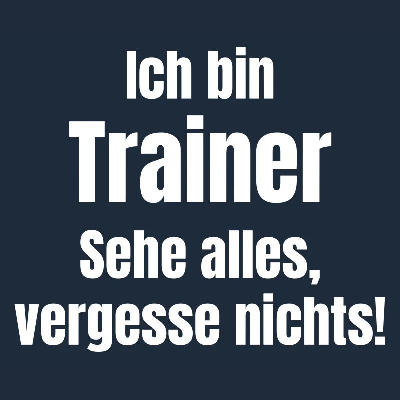 Ich bin Trainer Spruch Grafik