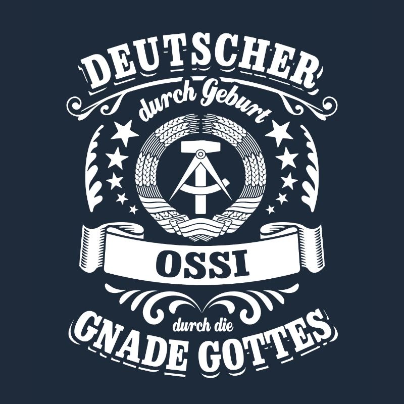 Deutscher durch Geburt Ossi durch die Gnade Gottes