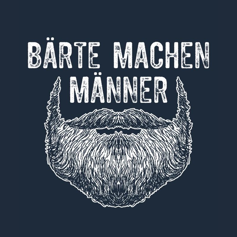 Bärte Machen Männer / Bart, Bartträger Spruch