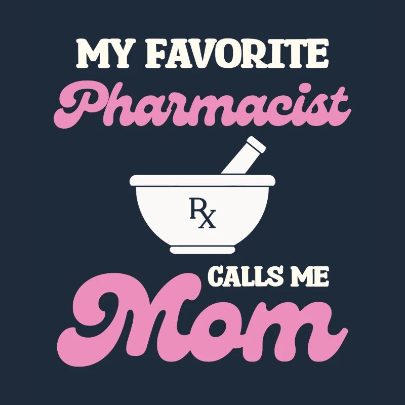 Favorite pharmacist mom