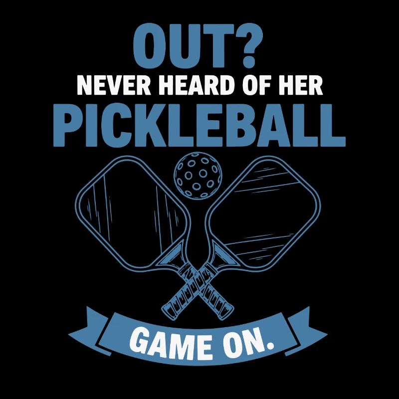 Pickleball Funny Player Out Never Heard Game On
