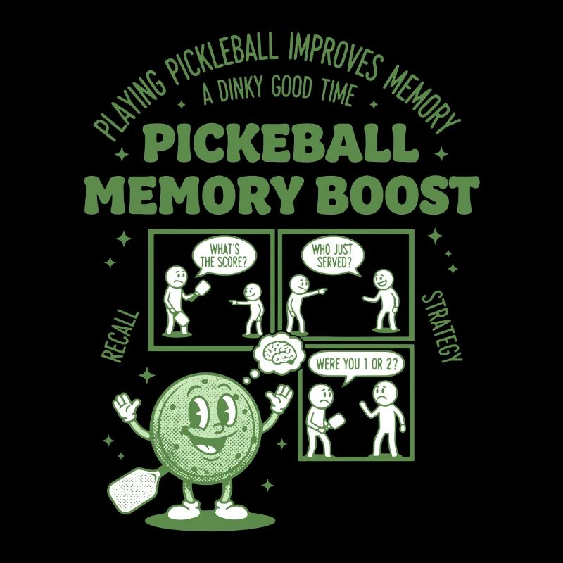 Pickleball Memory Boost Funny Player Love