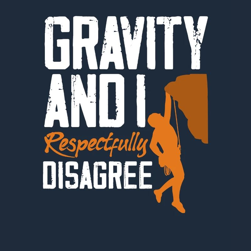 Gravity Disagree Klettern Physik Spruch
