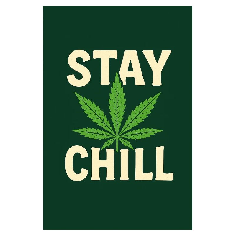 Stay Chill Cannabis Leaf