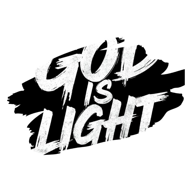 God is Light — Brusque Typography