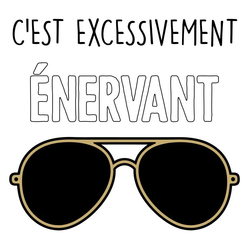 C'est Excessivement Énervant : Lunettes Aviateur