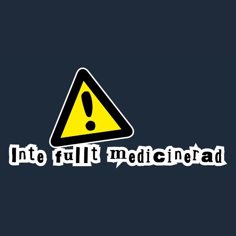 Not fully medicated