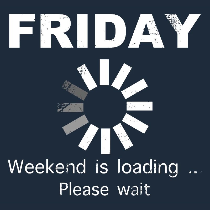 Friday Weekend Loading Spruch