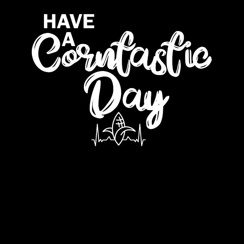 Have a corntastic day